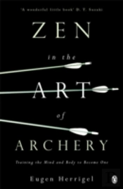 Zen In The Art Of Archery