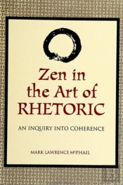 Zen In The Art Of Rhetoric