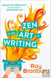 Zen In The Art Of Writing