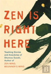 Zen Is Right Here