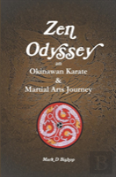 Zen Odyssey, An Okinawan Karate & Martial Arts Journey