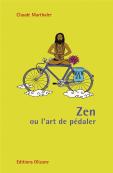 Zen Ou L'Art De Pedaler