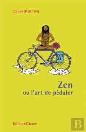 Zen Ou L'Art De Pedaler
