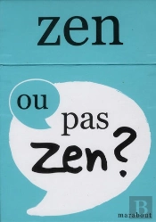 Zen Ou Pas Zen ?