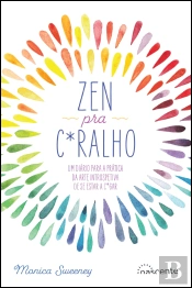 Zen pra C*ralho