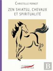 Zen Shiatsu, Chevaux Et Spiritualité