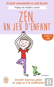 Zen, Un Jeu D'Enfant ; De 18 Mois À 6 Ans