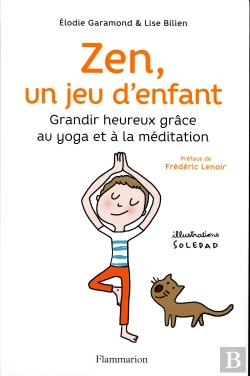 Bertrand.pt - Zen, Un Jeu D'Enfant ; Grandir Heureux Grâce Au Yoga Et À La Méditation