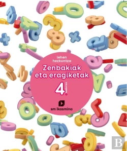 Bertrand.pt - Zenbakiak Eta Eragiketak. Lehan Hezkuntza. Koadernoa 4. Ikasmina
