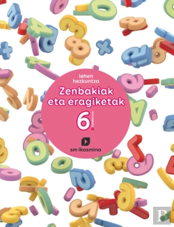 Bertrand.pt - Zenbakiak Eta Eragiketak. Lehan Hezkuntza. Koadernoa 6. Ikasmina