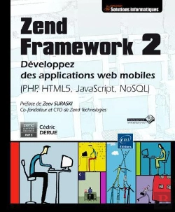 Bertrand.pt - Zend Framework 2 - Developpez Des Applications Web Mobiles (Php, Html5, Javascript, Nosql)