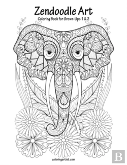 Bertrand.pt - Zendoodle Art Coloring Book For Grown-Ups 1 & 2