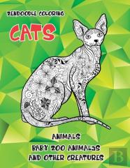 Zendoodle Coloring Baby Zoo Animals And Other Creatures - Animals - Cats