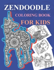 Zendoodle Coloring Book For Kids