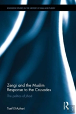 Bertrand.pt - Zengi And The Muslim Response To The Crusades