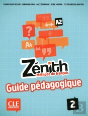 Zénith : Niveau 2 ; A2 ; Guide Pédagogique