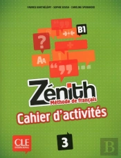 Zénith : Niveau 3 ; B1 ; Cahier D'Activités