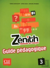 Zénith : Niveau 3 ; B1 ; Guide Pédagogique