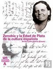 Zenobia Camprubí Y La Edad De Plata De La Cultura Española