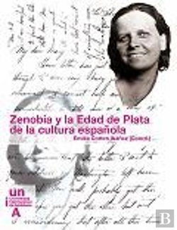 Bertrand.pt - Zenobia Camprubí Y La Edad De Plata De La Cultura Española