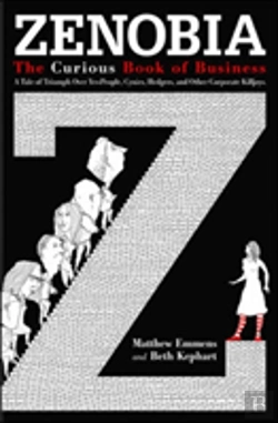 Bertrand.pt - Zenobia. The Curious Book Of Business. A Tale Of Triumph Over Yes-Men, Cynics, Hedgers, And Other Corporate Killjoys