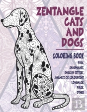 Zentangle Cats And Dogs - Coloring Book - Pugs, Khaomanee, English Setters, Javanese Or Colorpoint Longhair, Pulik, Other