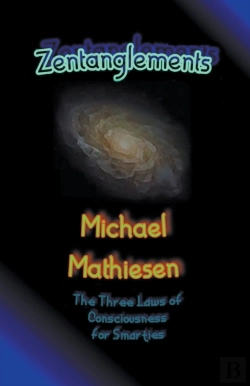 Bertrand.pt - Zentanglements - The Three Laws Of Consciousness For Smarties