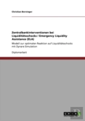 Zentralbankinterventionen Bei Liquiditatsschocks / Emergency Liquidity Assistance (Ela)