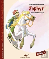 Zéphyr, Le Quatrième Voyage Tome 1