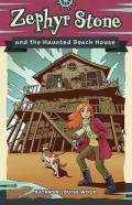 Zephyr Stone And The Haunted Beach House