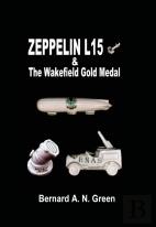Zeppelin L15 & The Wakefield Gold Medal