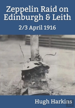 Bertrand.pt - Zeppelin Raid On Edinburgh & Leith, 2/3 April 1916