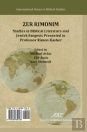Zer Rimonim: Studies In Biblical Literature And Jewish Exegesis Presented To Professor Rimon Kasher