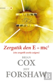Zergatik Den E = Mc2 (Eta Zergatik Axola Zaigun)