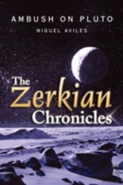 Zerkian Chronicles (Ambush On Pluto)