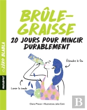 Zero Blabla : Brule-Graisse - 3 Semaines Pour Faire Fondre Sa Cellulite