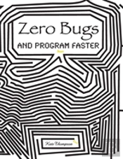 Zero Bugs And Program Faster