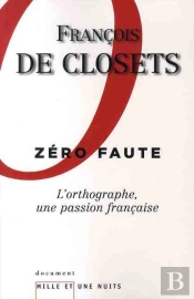 Zéro Faute ; L'Orthographe, Une Passion Française