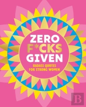 Zero F*Cks Given