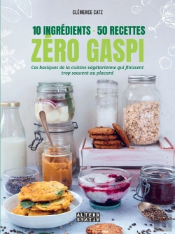 Bertrand.pt - Zéro Gaspi : 10 Ingrédients, 50 Recettes