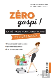 Zéro Gaspi ! La Méthode Pour Vivre Mieux En Dépensant Moins