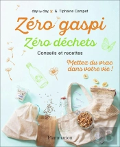 Zéro Gaspi, Zéro Déchets ; Conseils Et Recettes