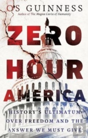 Zero Hour America Â€“ History`S Ultimatum Over Freedom And The Answer We Must Give