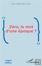 Zéro, Le Mot D'Une Époque ?