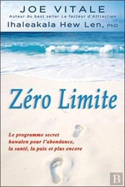 Bertrand.pt - Zéro Limite ; Le Programme Secret Hawaïen Pour L'Abondance, La Santé, La Paix Et Plus Encore