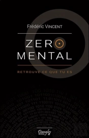 Zero Mental - Retrouve Ce Que Tu Es