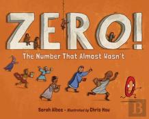 Zero! The Number That Almost Wasn'T