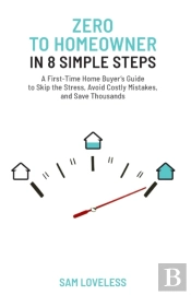 Zero To Home Owner In 8 Simple Steps