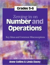Zeroing In On Number And Operations, Grades 5-6