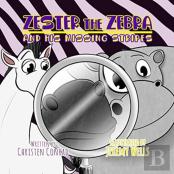 Zester The Zebra And His Missing Stripes